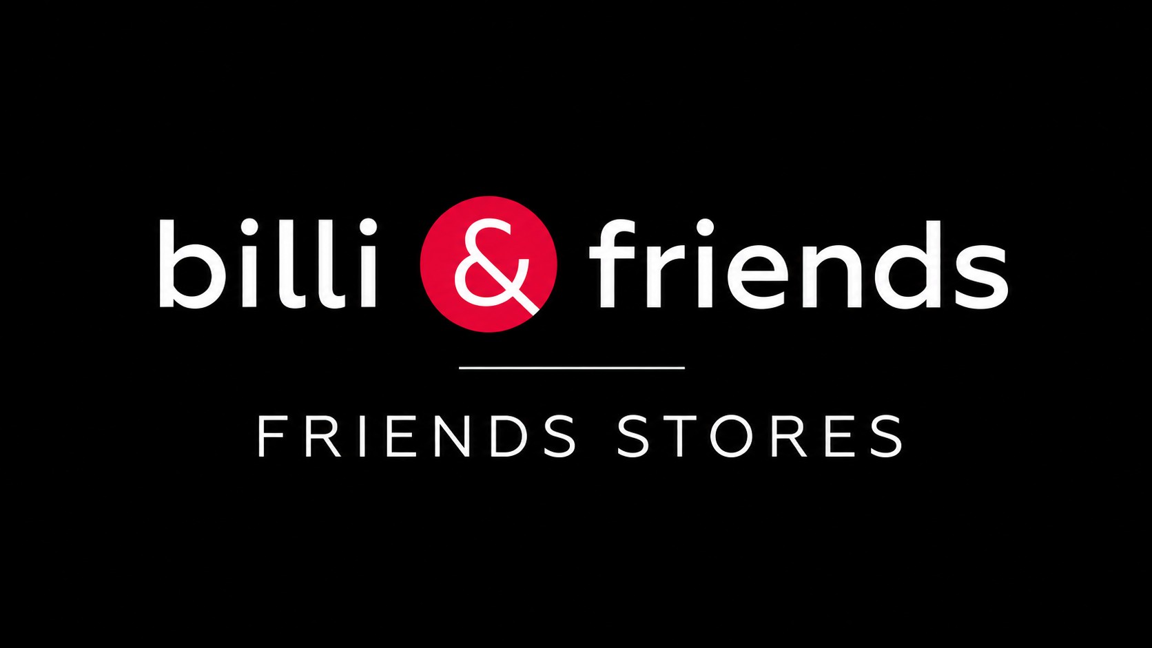 billi & friends Friends Stores